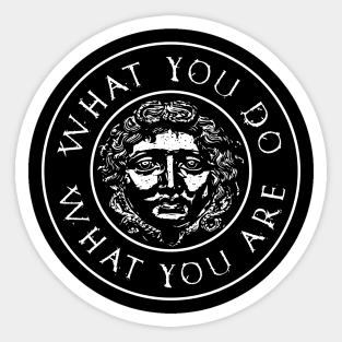 What You Do What You Are Sticker